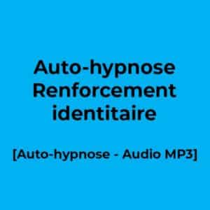 Auto-hypnose - Renforcement identitaire -[Auto-hypnose - Audio MP3] - Ecole de PNL de Lausanne - epnll - Valéry Comte